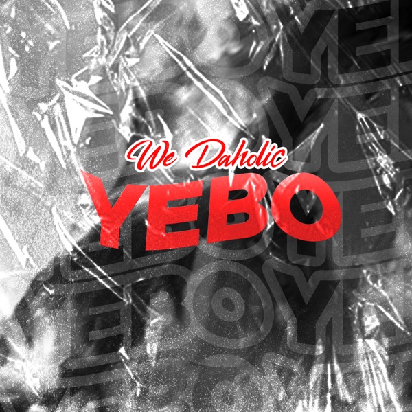 We Daholic - Yebo
